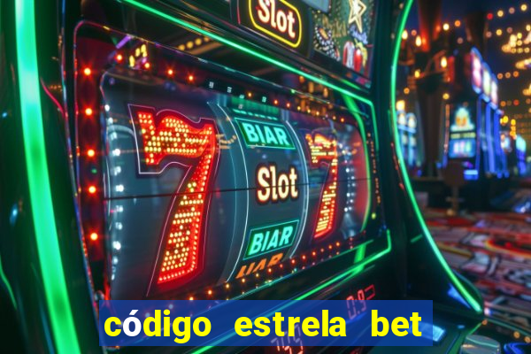 código estrela bet 5 reais